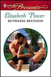 Book cover of Ruthless Reunion by Elizabeth Power