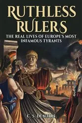Book cover of Ruthless Rulers by CS Denton