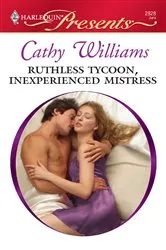 Book cover of Ruthless Tycoon, Inexperienced Mistress by Cathy Williams