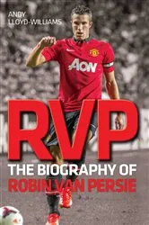 Book cover of RVP - The Biography of Robin Van Persie by Andy Lloyd-Williams