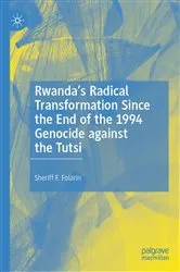 Book cover of Rwanda’s Radical Transformation Since the End of the 1994 Genocide against the Tutsi by Sheriff F. Folarin