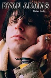 Book cover of Ryan Adams by Michael Heatley