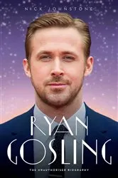 Book cover of Ryan Gosling - The Biography by Unknown