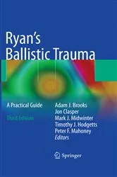 Book cover of Ryan's Ballistic Trauma (3rd ed.) by Adam J. Brooks