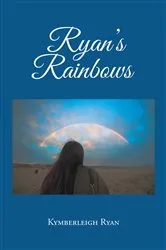 Book cover of Ryan's Rainbows by Kymberleigh Ryan