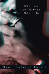 Book cover of Ryder Induced Poetry by William Anthoney Nash