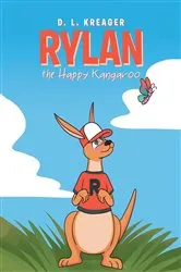 Book cover of Rylan the Happy Kangaroo by D. L. Kreager