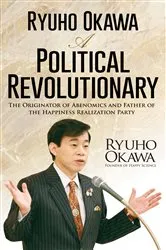 Book cover of Ryuho Okawa: A Political Revolutionary by Ryuho Okawa