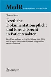 Book cover of Ärztliche Dokumentationspflicht und Einsichtsrecht in Patientenakten by Thomas Bayer