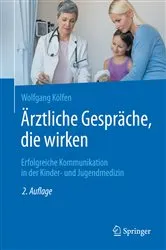 Book cover of Ärztliche Gespräche, die wirken (2nd ed.) by Wolfgang Kölfen