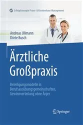 Book cover of Ärztliche Großpraxis by Andreas Ullmann