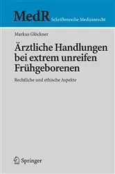 Book cover of Ärztliche Handlungen bei extrem unreifen Frühgeborenen by Markus Glöckner