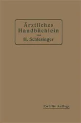 Book cover of Ärztliches Handbüchlein für hygienisch-diätetische, hydrotherapeutische mechanische und andere Verordnungen (12th ed.) by Hermann Schlesinger