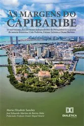 Book cover of Às margens do Capibaribe: O movimento dos escritores independentes de Pernambuco e a poesia de autoria feminina by José Eduardo Martins de Barros Melo