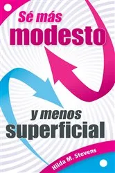 Book cover of Sé más modesto y menos superficial by Stevens Hilda M.