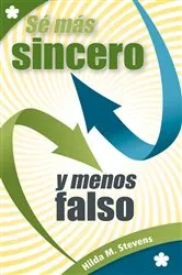 Book cover of Sé más sincero y menos falso by Stevens Hilda M.