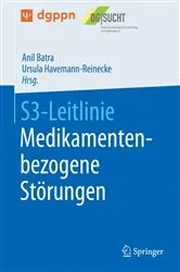 Book cover of S3-Leitlinie Medikamentenbezogene Störungen by Anil Batra