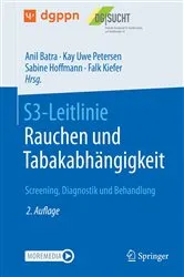 Book cover of S3-Leitlinie Rauchen und Tabakabhängigkeit: Screening, Diagnostik und Behandlung (2nd ed.) by Anil Batra