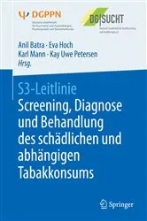 Book cover of S3-Leitlinie Screening, Diagnose und Behandlung des schädlichen und abhängigen Tabakkonsums by Anil Batra