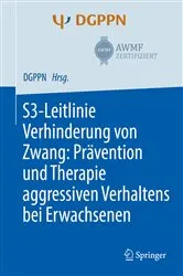 Book cover of S3-Leitlinie Verhinderung von Zwang: Prävention und Therapie aggressiven Verhaltens bei Erwachsenen by Tilman Steinert