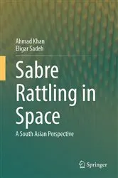 Book cover of Sabre Rattling in Space by Ahmad Khan