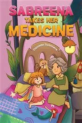 Book cover of Sabreena Takes Her Medicine by Danielle Summers