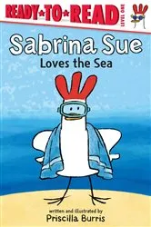 Book cover of Sabrina Sue Loves the Sea by Priscilla Burris