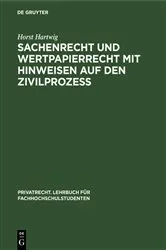 Book cover of Sachenrecht und Wertpapierrecht mit Hinweisen auf den Zivilprozeß by Horst Hartwig
