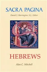 Book cover of Sacra Pagina: Hebrews by Alan C. Mitchell