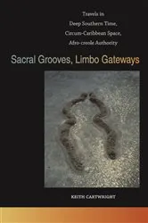 Book cover of Sacral Grooves, Limbo Gateways by Keith Cartwright