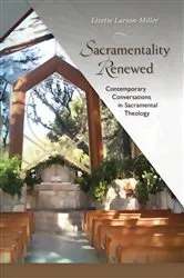 Book cover of Sacramentality Renewed by Lizette Larson-Miller