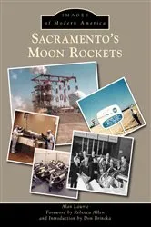 Book cover of Sacramento’s Moon Rockets by Alan Lawrie
