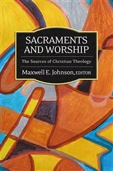 Book cover of Sacraments and Worship by Maxwell E. Johnson