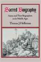 Book cover of Sacred Biography by Thomas J. Heffernan