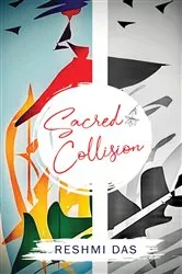 Book cover of Sacred Collision by Reshmi Das Das