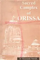 Book cover of Sacred Complex of Orissa by Nityananda Patnaik