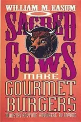 Book cover of Sacred Cows Make Gourmet Burgers by Bill Easum
