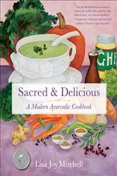 Book cover of Sacred & Delicious by Lisa Joy Mitchell