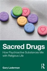 Book cover of Sacred Drugs by Gary Laderman
