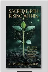Book cover of Sacred Earth Rising Within by K. Lauren de Boer