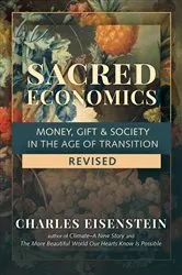 Book cover of Sacred Economics, Revised by Charles Eisenstein