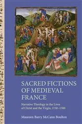 Book cover of Sacred Fictions of Medieval France by Maureen Boulton
