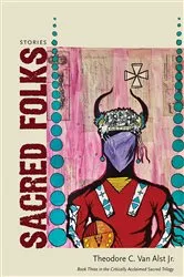 Book cover of Sacred Folks by Theodore C. Van Alst
