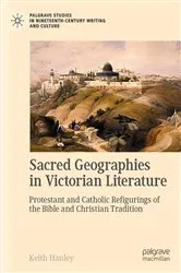 Book cover of Sacred Geographies in Victorian Literature by Keith Hanley