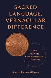 Book cover of Sacred Language, Vernacular Difference by Annette Damayanti Lienau