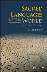 Book cover of Sacred Languages of the World by Brian P. Bennett