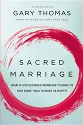 Book cover of Sacred Marriage by Gary Thomas