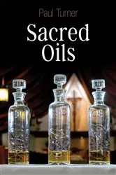 Book cover of Sacred Oils by Paul Turner