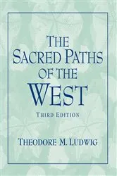 Book cover of Sacred Paths of the West (3rd ed.) by Theodore M Ludwig