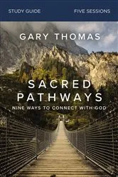 Book cover of Sacred Pathways Bible Study Guide by Gary Thomas
